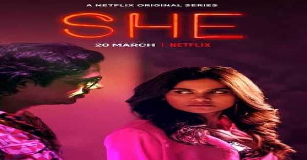 She tv series ; release date, cast, story, teaser, trailer, first look, rating, reviews, box office collection and preview